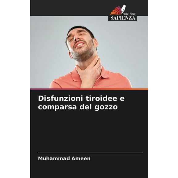 Disfunzioni tiroidee e comparsa del gozzo, (Paperback)