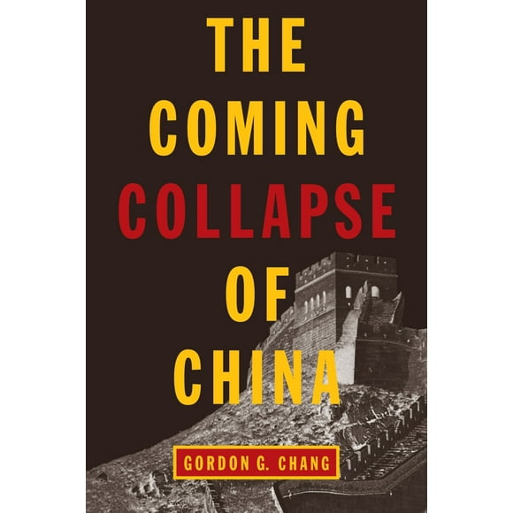 Pre-Owned The Coming Collapse of China (Paperback) 0812977564 9780812977561