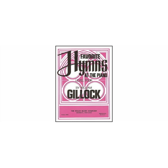 Willis Music Hymnes Préférés au Piano Niveau Quatre