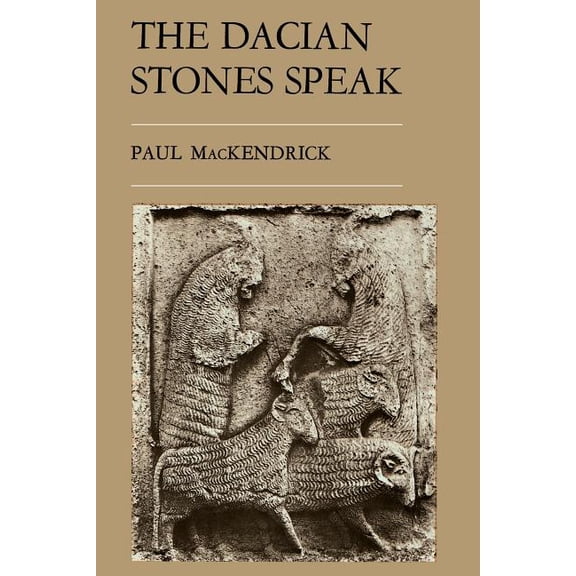 The Dacian Stones Speak, (Paperback)