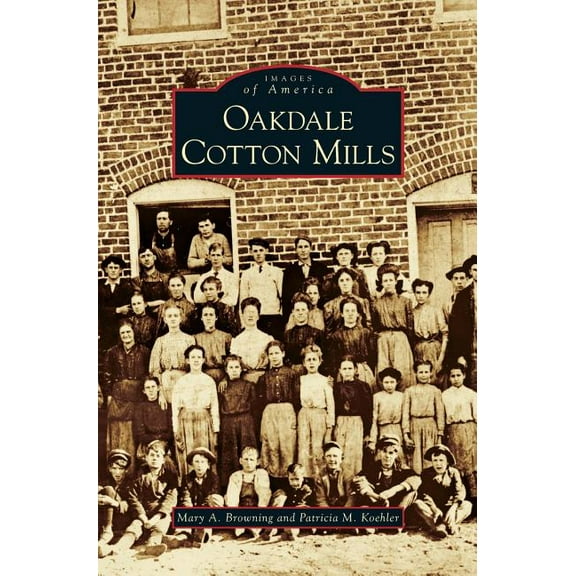 Oakdale Cotton Mills (Hardcover)