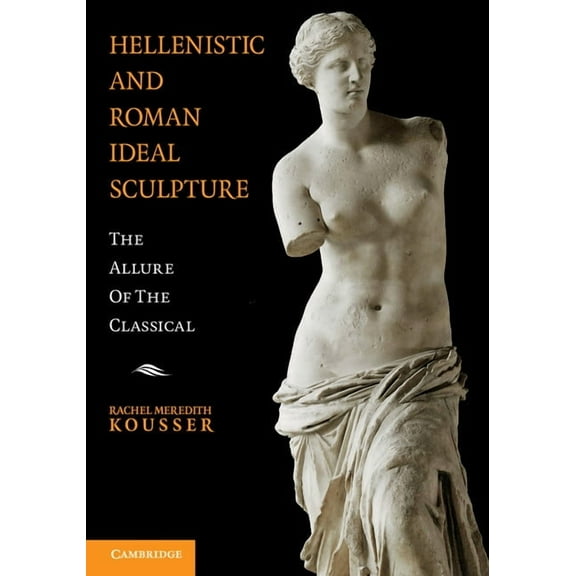 Hellenistic and Roman Ideal Sculpture, (Paperback)