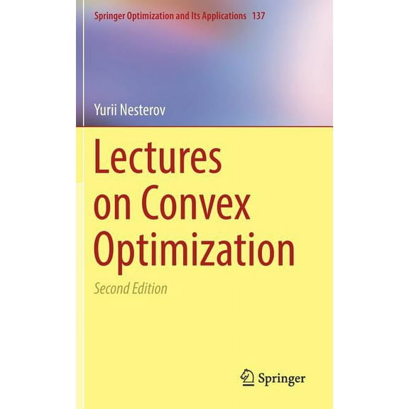 Springer Optimization and Its Applicatio Lectures on Convex Optimization, Book 137, (Hardcover)