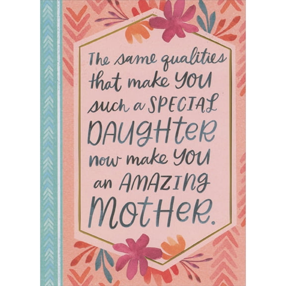 Designer Greetings The Same Qualities That Make You Special: Text on Light Peach Mother's Day Card for Daughter