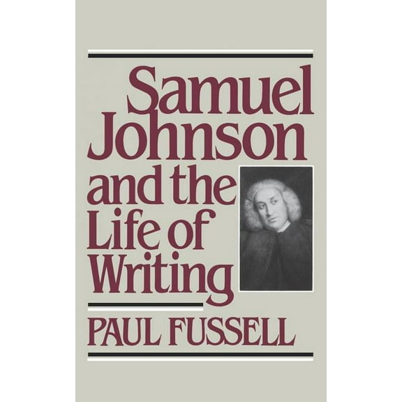 Samuel Johnson and the Life of Writing, (Paperback)