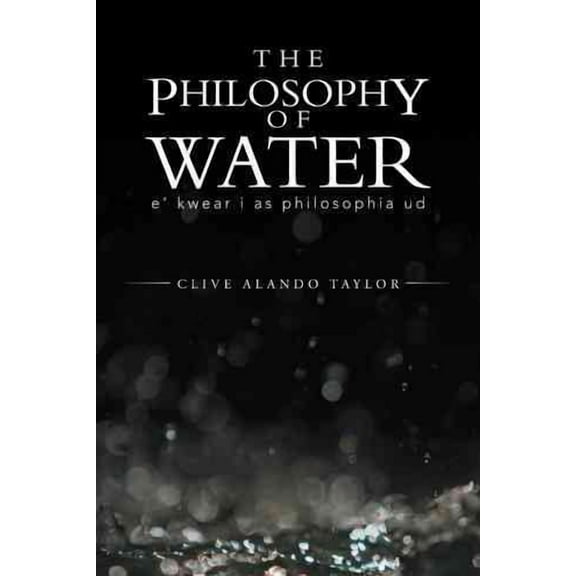 The Philosophy of Water: E' Kwear I as Philosophia Ud