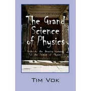 The Grand Science of Physics (Paperback)