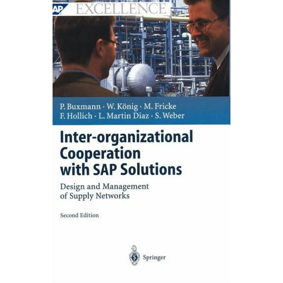 SAP Excellence Inter-Organizational Cooperation with SAP Solutions: Design and Management of Supply Networks, (Hardcover)