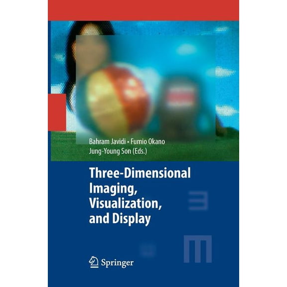 Three-Dimensional Imaging, Visualization, and Display, (Paperback)