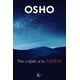 thumbnail image 1 of Libro No Culpes A Tu Karma Tapa Blanda, Autor Osho Osho, Editorial Editorial Kairos, 1 of 2