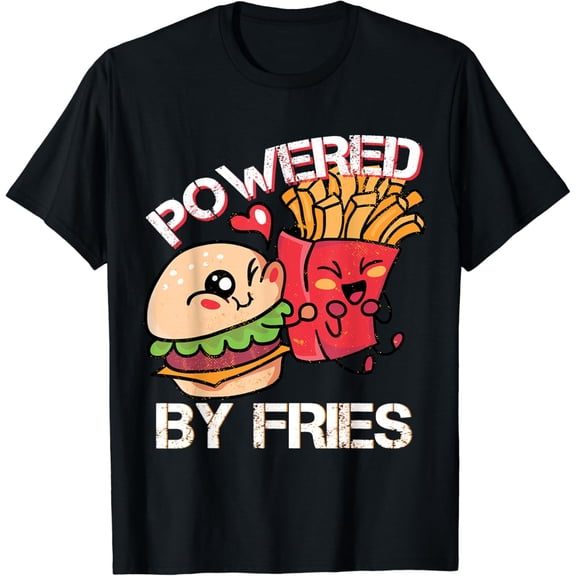 Powered by French Fries French fries Potato Food Eater T-Shirt