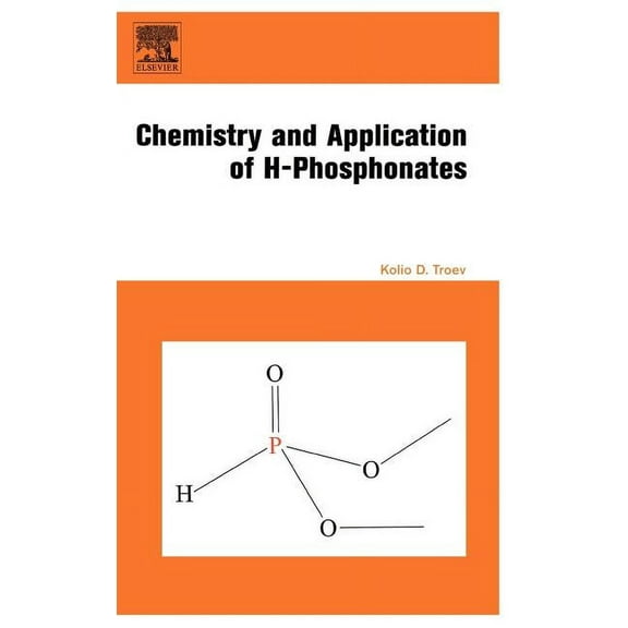 Chemistry and Application of H-Phosphonates, (Hardcover)