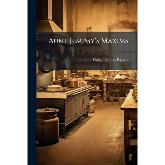 Aunt Jemimy's Maxims (Paperback)