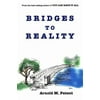 Bridges to Reality [Paperback - Used]