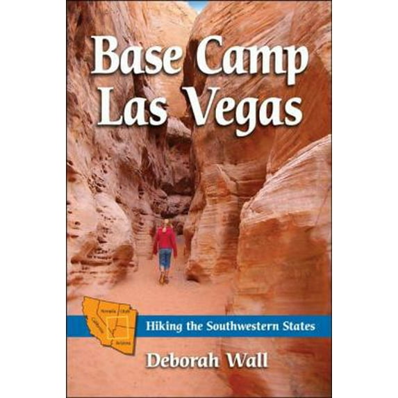 Pre-Owned Base Camp Las Vegas: Hiking the Southwestern States (Paperback) 1935043218 9781935043218