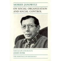 Heritage of Sociology Series: On Social Organization and Social Control (Paperback)