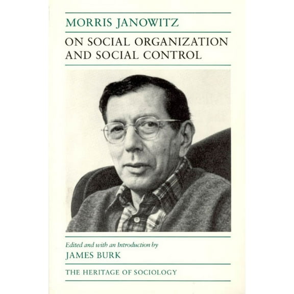 Heritage of Sociology Series: On Social Organization and Social Control (Paperback)