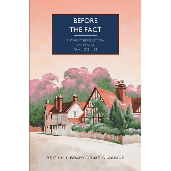 British Library Crime Classics Before the Fact, (Paperback)