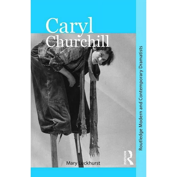 Routledge Modern and Contemporary Dramat Caryl Churchill, (Paperback)