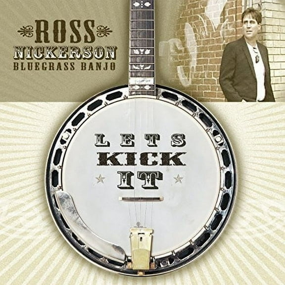 Ross Nickerson - Lets Kick It - Music & Performance - CD