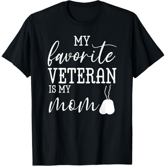 My Favorite Veteran is my Mom Mother's Day Military Mom Army T-Shirt100% cotton