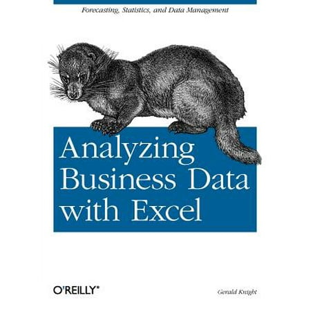 Analyzing Business Data with Excel : Forecasting, Statistics, and Data (Best Way To Analyze Data In Excel)