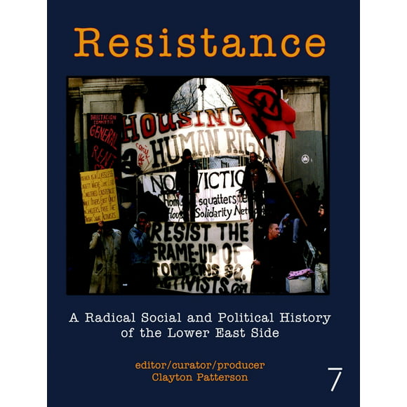 Resistance : A Radical Social and Political History of the Lower East Side (Paperback)