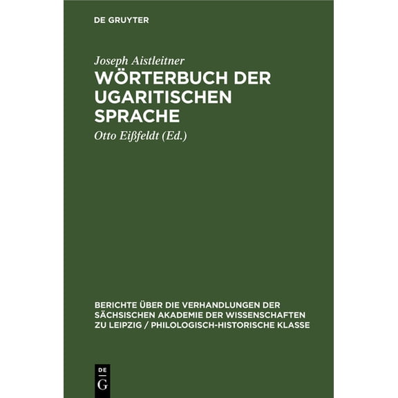 Berichte Ãber die Verhandlungen der SÃ¤ch WÃ¶rterbuch Der Ugaritischen Sprache, Book 106, (Hardcover)