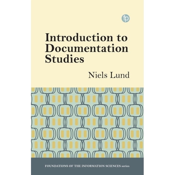 Introduction to Documentation Studies (Hardcover)