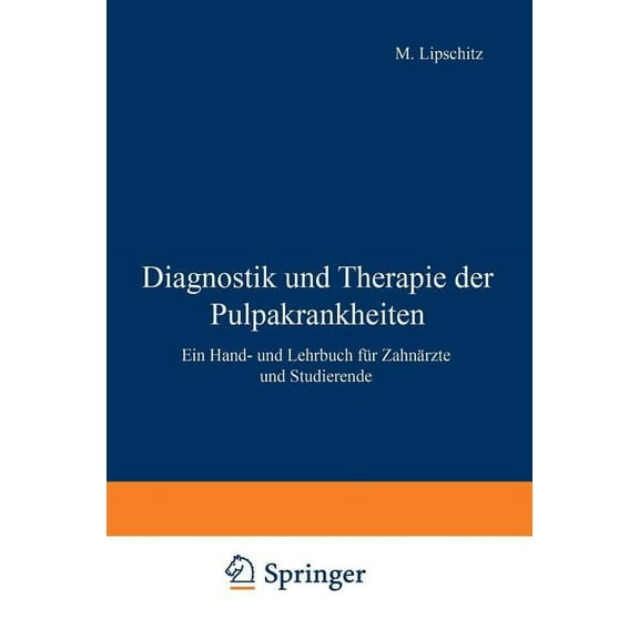 Diagnostik Und Therapie Der Pulpakrankheiten: Ein Hand- Und Lehrbuch FÃ¼r ZahnÃ¤rzte Und Studierende, (Paperback)