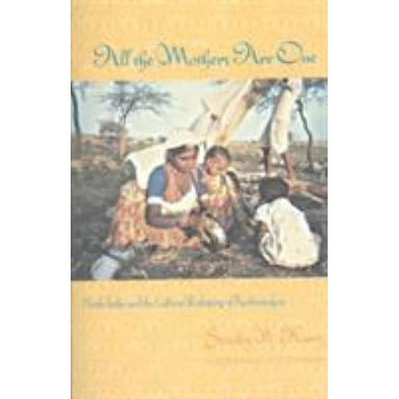 All the Mothers Are One: Hindu India and the Cultural Reshaping of Psychoanalysis (Paperback) 0231078692 9780231078696