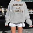 Retro Tattoos Are Trashy Graphic design Sweater. Sweater. Easy to Match