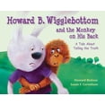 thumbnail image 2 of Howard B. Wigglebottom and the Monkey on His Back: A Tale about Telling the Truth, 2 of 3
