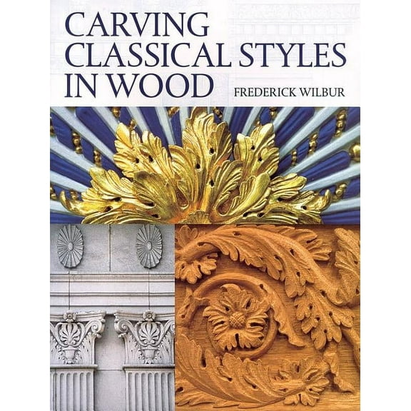 Carving Classical Styles in Wood
