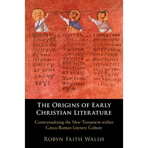 The Origins of Early Christian Literature, (Paperback)