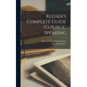Kleiser's Complete Guide to Public Speaking, (Hardcover)