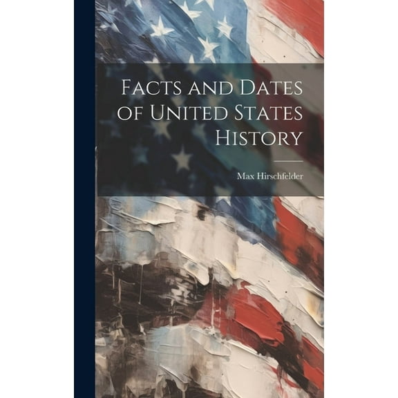 Facts and Dates of United States History (Hardcover)
