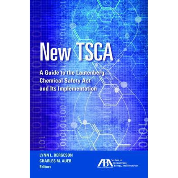 Pre-Owned New Tsca: A Guide to the Lautenberg Chemical Safety ACT and Its Implementation (Paperback)