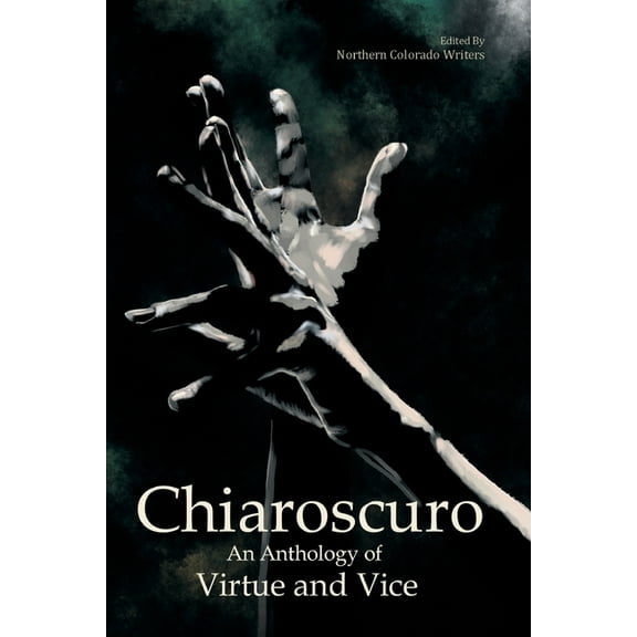 Chiaroscuro: An Anthology of Virtue & Vice, (Paperback)