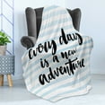 thumbnail image 4 of Inspirational Saying Soft Flannel Fleece Blanket, Every Day is a New Adventure Calligraphy Text Watercolor Stripes Print, Cozy Plush for Indoor and Outdoor Use, 70" x 90", Pale Blue, by Ambesonne, 4 of 5