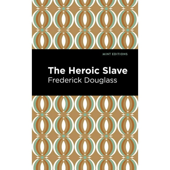 Black Narratives The Heroic Slave, (Paperback)