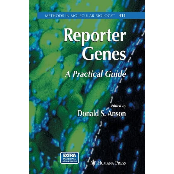 Methods in Molecular Biology Reporter Genes: A Practical Guide, Book 411, (Paperback)