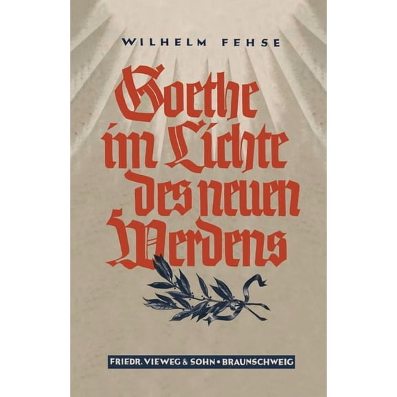 Goethe Im Lichte Des Neuen Werdens, (Paperback)