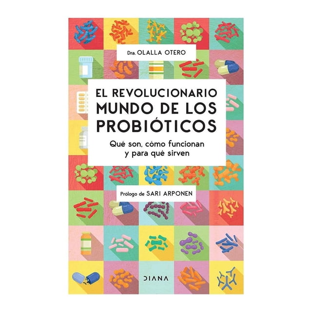 El Revolucionario Mundo de los Probióticos Planeta Olalla Otero