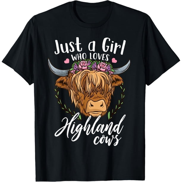 Scottish Highland Cow Just a Girl Who Loves Highland Cows Camiseta