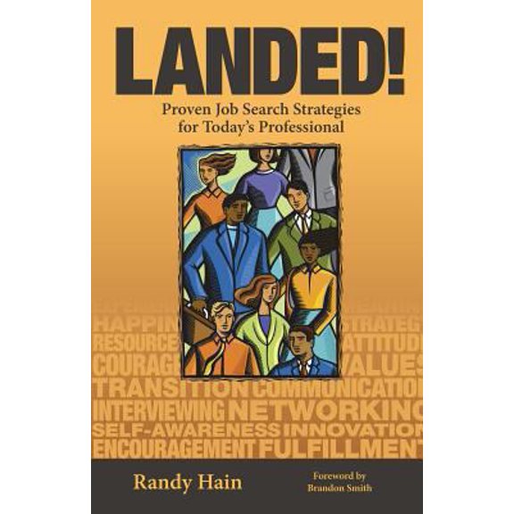 Pre-Owned Landed!: Proven Job Search Strategies for Today's Professional (Paperback) 1489557946 9781489557940