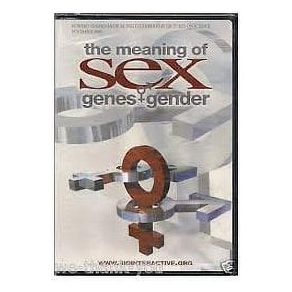 Sex Determination - The Meaning of Sex: Genes & Gender