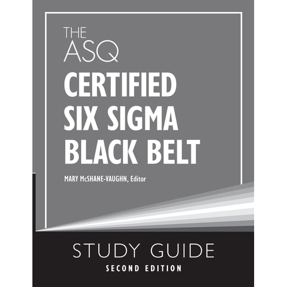The ASQ Certified Six Sigma Black Belt Study Guide, (Paperback)