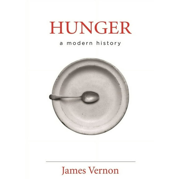 Hunger: A Modern History (Hardcover)