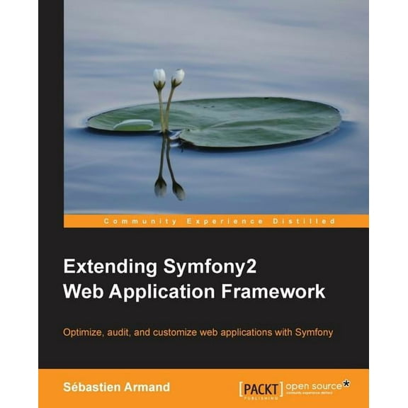 Extending Symfony 2 Web Application Framework, (Paperback)